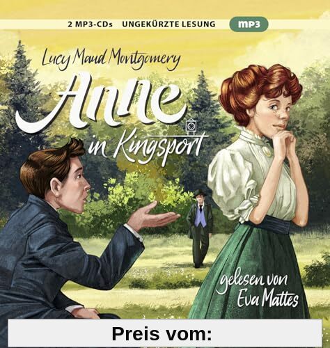 Anne in Kingsport: Der beliebte Klassiker als zeitloser Hörgenuss (Anne auf Green Gables, Band 3)